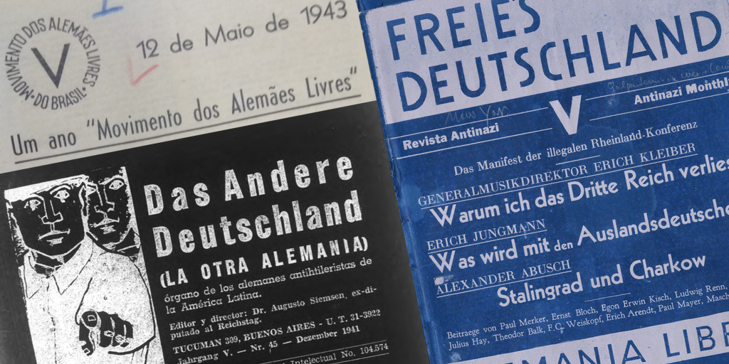 A collage of three historical anti-Nazi periodicals from the Americas: the Movimento dos Alemães Livres association in Brazil, the Das Andere Deutschland movement in Argentina, and the Freies Deutschland Magazine in Mexico.