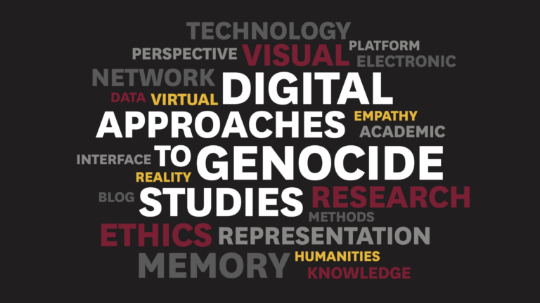 A word cloud in grey, crimson, yellow, and white on a black background. Largest are the words Digital Approaches to Genocide Studies. Other words like visual, research, ethics, memory, network, technology, and representation can be seen.