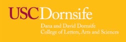 Cardinal USC and white Dornsife Dana and David Dornsife College of Letters, Arts and Sciences on gold backgound