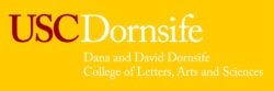 Cardinal USC and white Dornsife Dana and David Dornsife College of Letters, Arts and Sciences on gold background