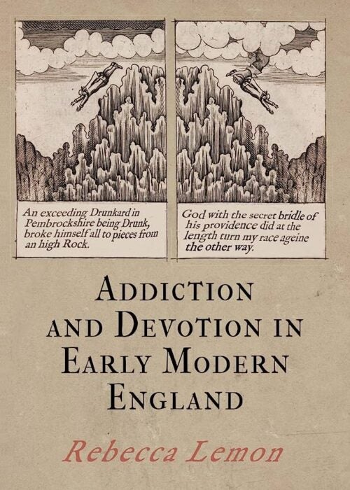 Book cover for "Addiction and Devotion in Early Modern England."