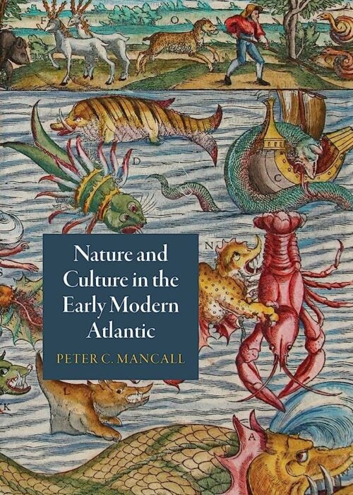 Book cover for "Nature and Culture in the Early Modern Atlantic."
