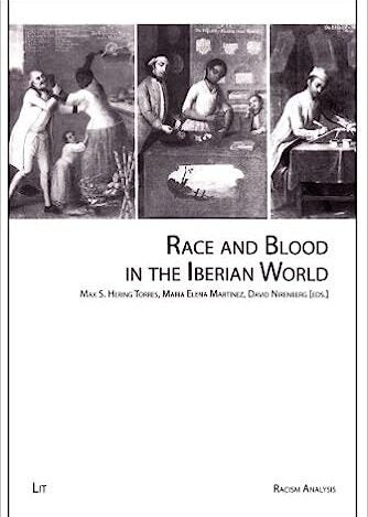 Book cover for "Race and Blood in the Iberian World."