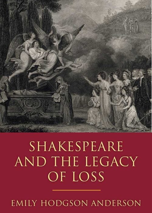 Book cover for "Shakespeare and the Legacy of Loss."
