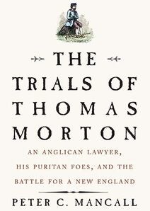 Book cover for "The Trials of Thomas Morton."
