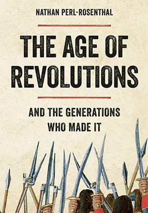 book cover of Age of Revolutions and the Generations who Made It