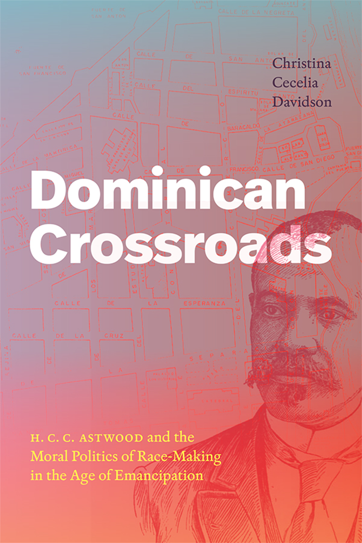 Dominican Crossroads: H. C. C. Astwood and the Moral