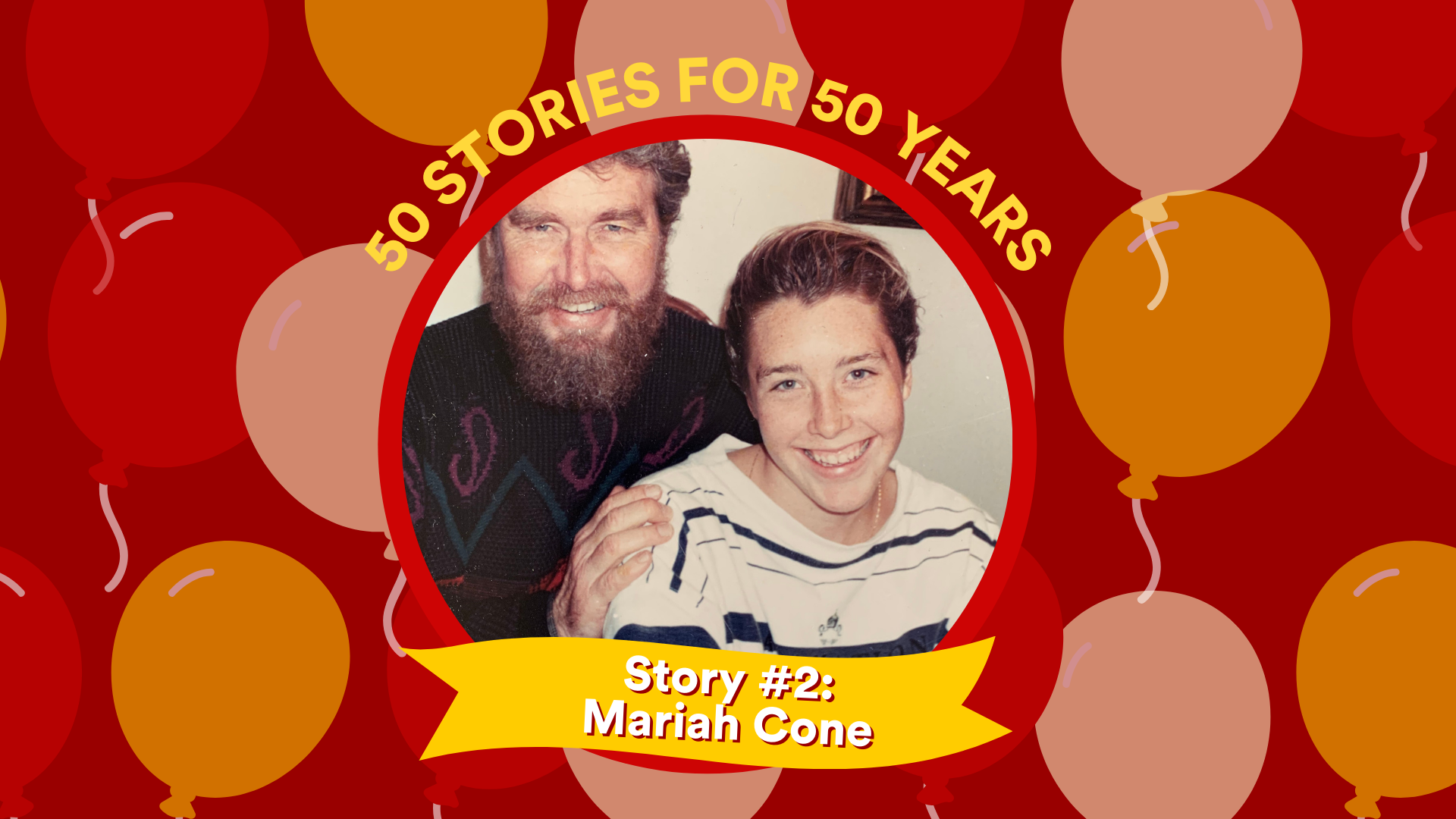 50 FOR 50 STORIES: Story #2: Mariah Cone