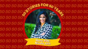 Profile picture and text: 50 FOR 50 STORIES: Story #26: Nicole Jain