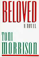 Cover art for "Beloved" shows the word "Beloved" in red letters with the words "A Novel" in smaller, gray letters below it and the words "Toni Morrison" in green letters below and to the left of that. 