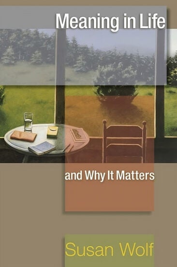 Book cover of Meaning in Life and Why it Matters by Susan Wolf