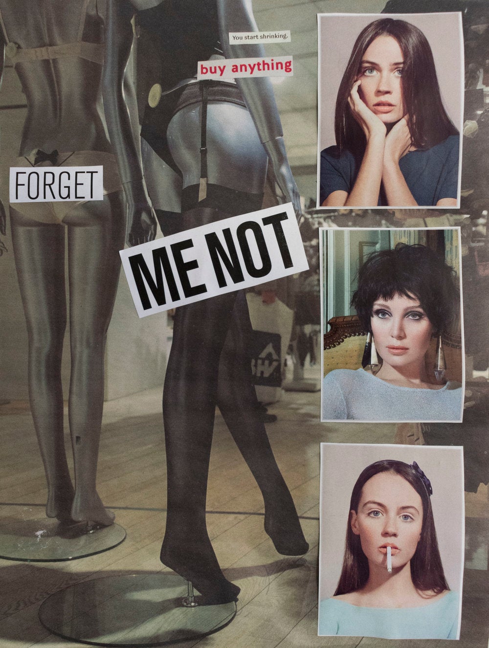 Collage of mannequins in lingerie and two photographs of women on top. Magazine clippings read: "You start shrinking." "buy anything" "FORGET" "ME NOT"