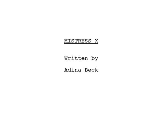 MISTRESS X Written by Adina Beck