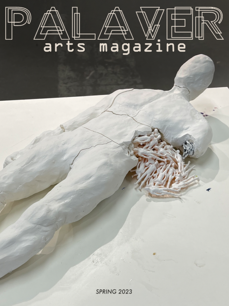 Palaver Arts Magazine Spring 2023 cover. Sculpture of body lying down with fracture on its side. From the opening emerge several smaller models of the larger sculpture.