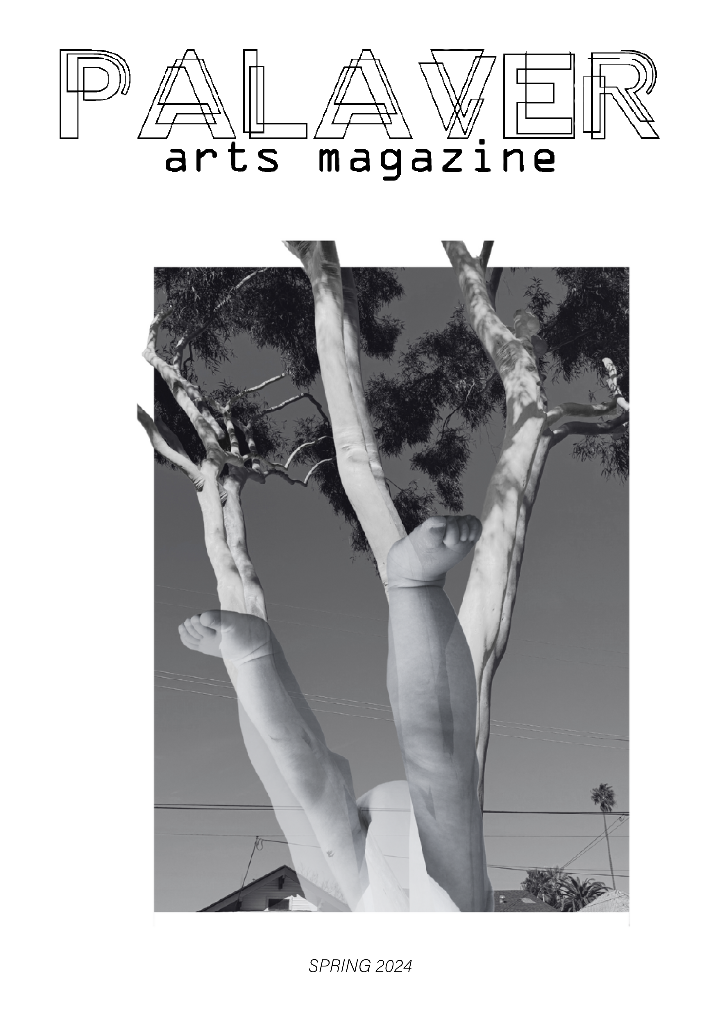 Palaver Arts Magazine Spring 2024 cover with a tree and human legs reaching upward in a black and white photograph
