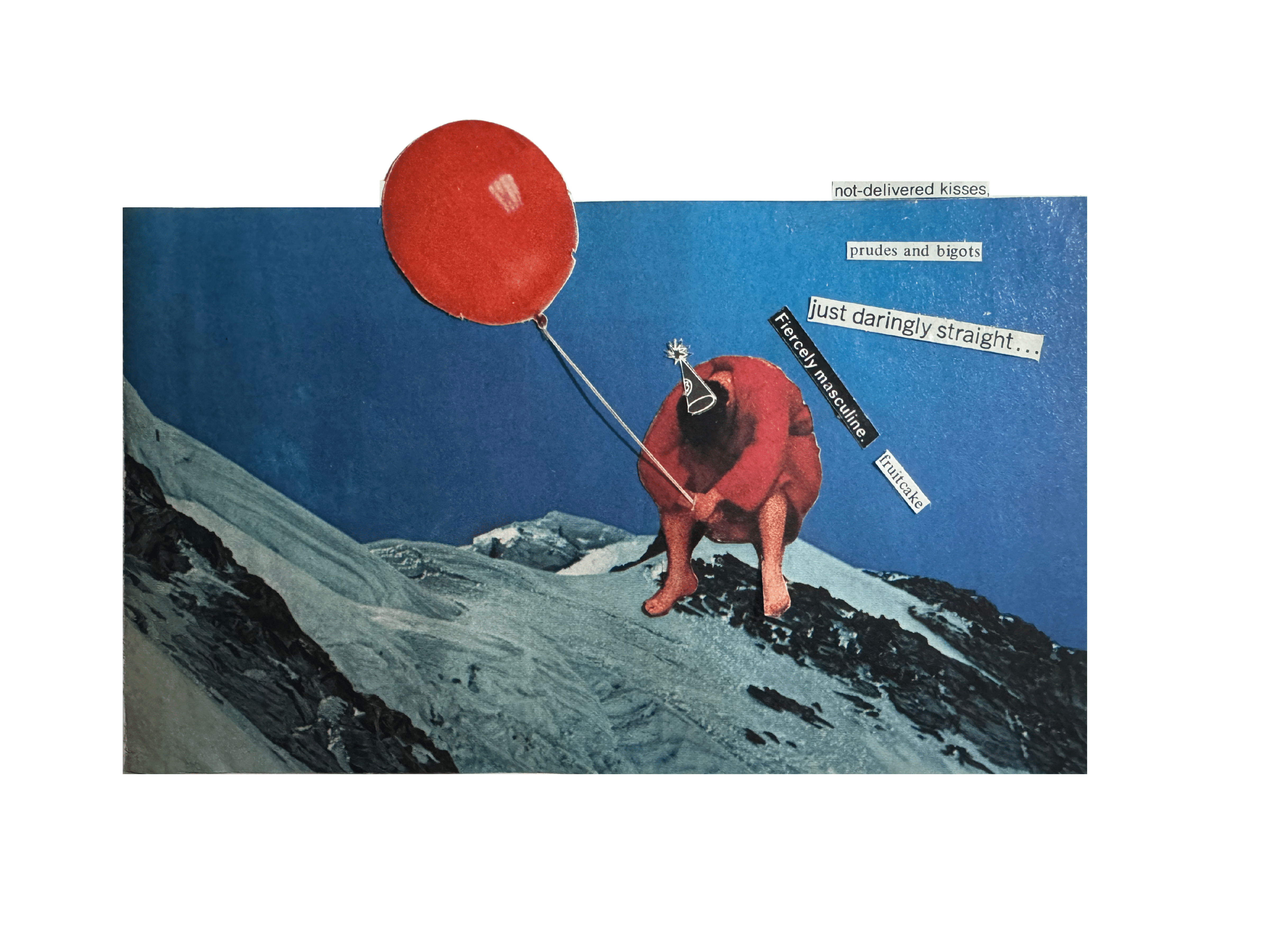 Collage of a man wearing a party hat on the summit of a mountain, holding a balloon. Cut-outs of phrases and words are pasted over.