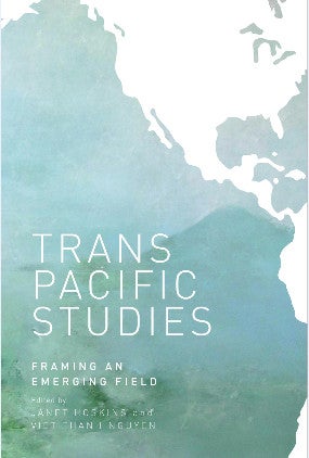 Transpacific Studies: Framing an Emerging Field Image