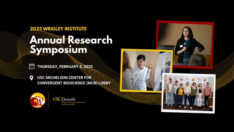 2025 Wrigley Institute Annual Research Symposium flyer