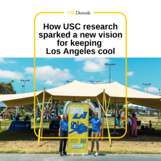 Photo of two students standing next to a sign with text overlaid that says: How USC research sparked a new vision for keeping Los Angeles cool.