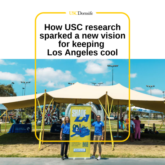 Photo of two students standing next to a sign with text overlaid that says: How USC research sparked a new vision for keeping Los Angeles cool.
