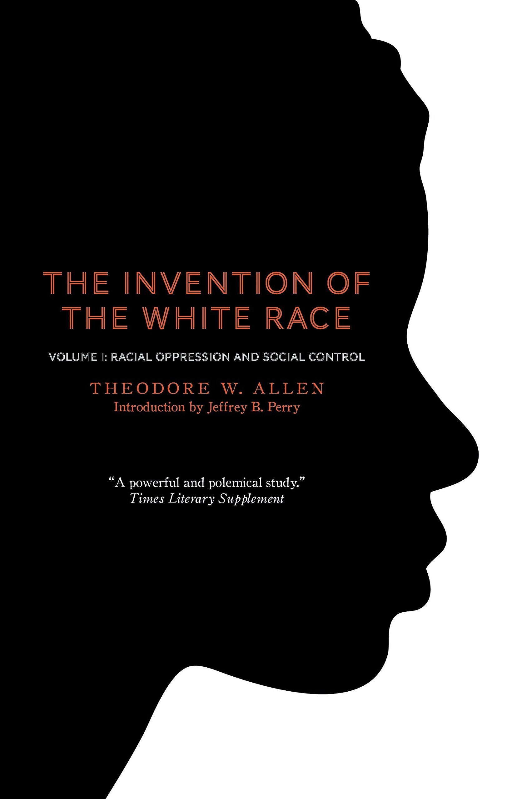 Image of the cover of The Invention of the White Race (Verso, 1994) by Theodore W. Allen