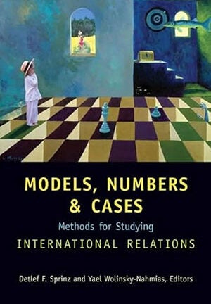 Book: Models, Numbers, and Cases: Methods for Studying International Relations